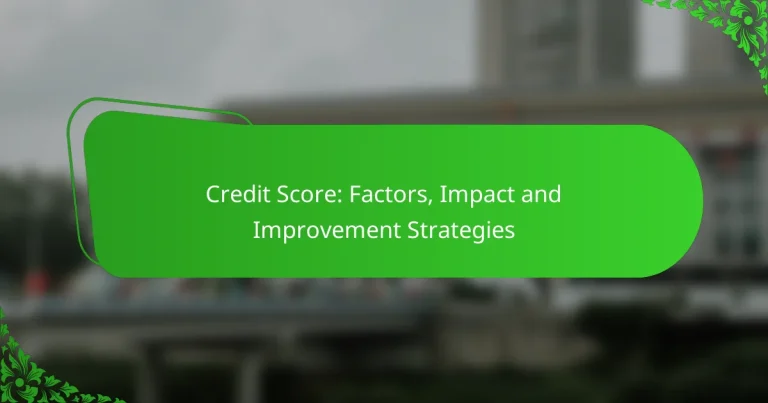 Credit Score: Factors, Impact and Improvement Strategies