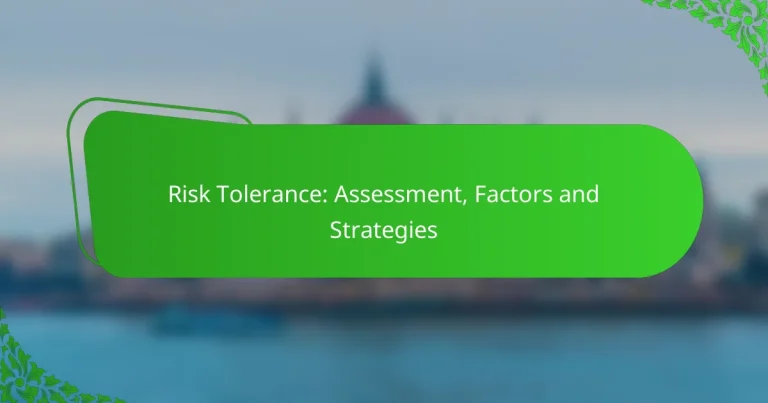 Risk Tolerance: Assessment, Factors and Strategies