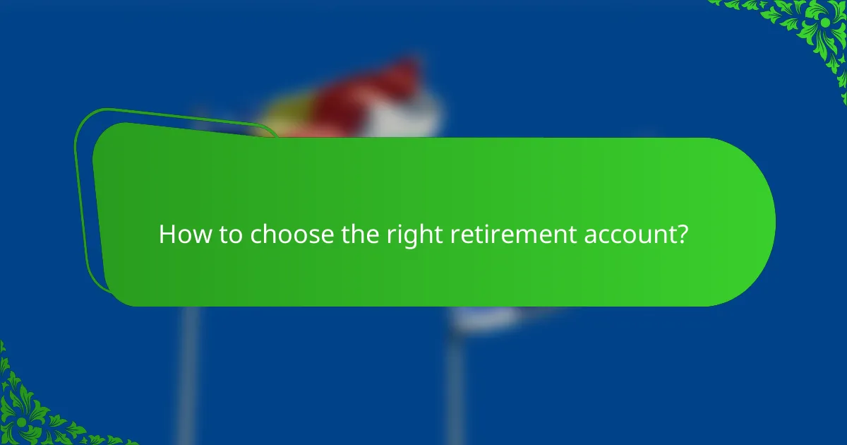 How to choose the right retirement account?