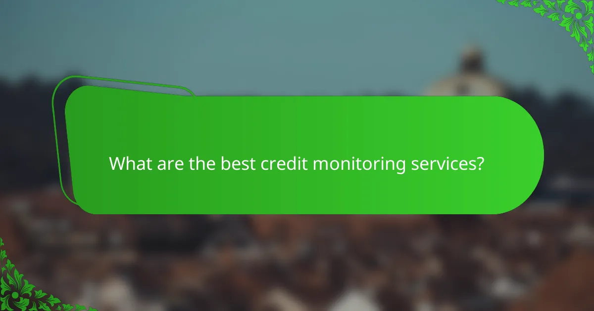 What are the best credit monitoring services?