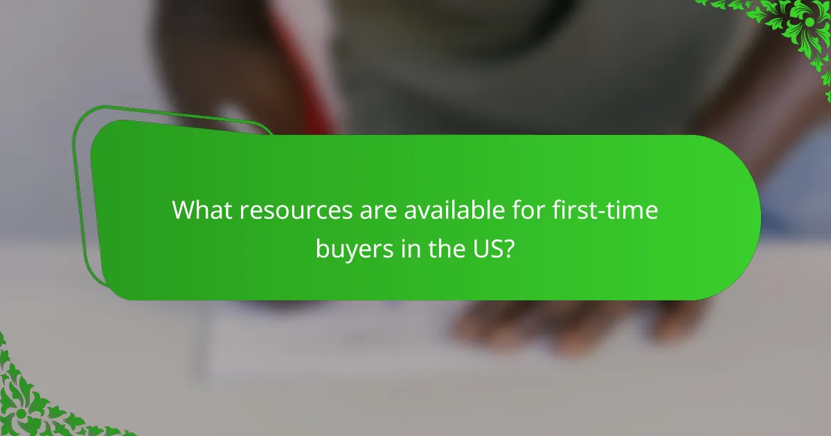 What resources are available for first-time buyers in the US?