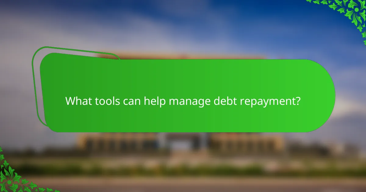 What tools can help manage debt repayment?