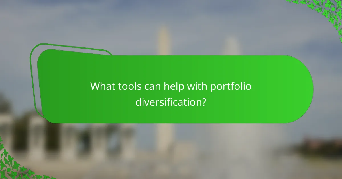 What tools can help with portfolio diversification?