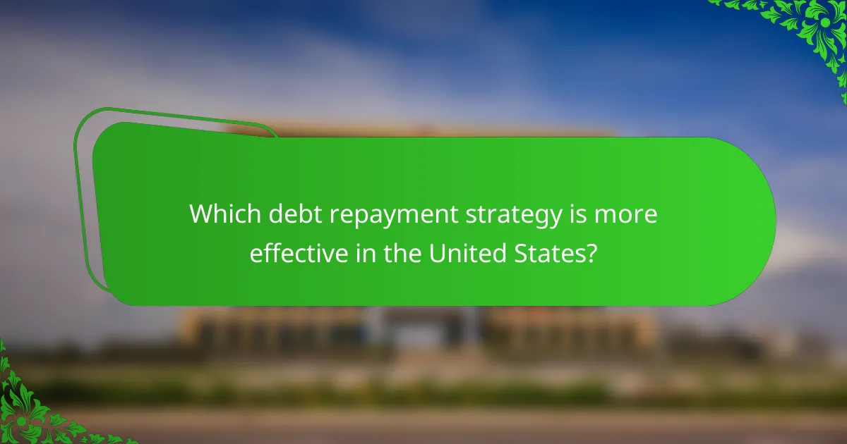 Which debt repayment strategy is more effective in the United States?